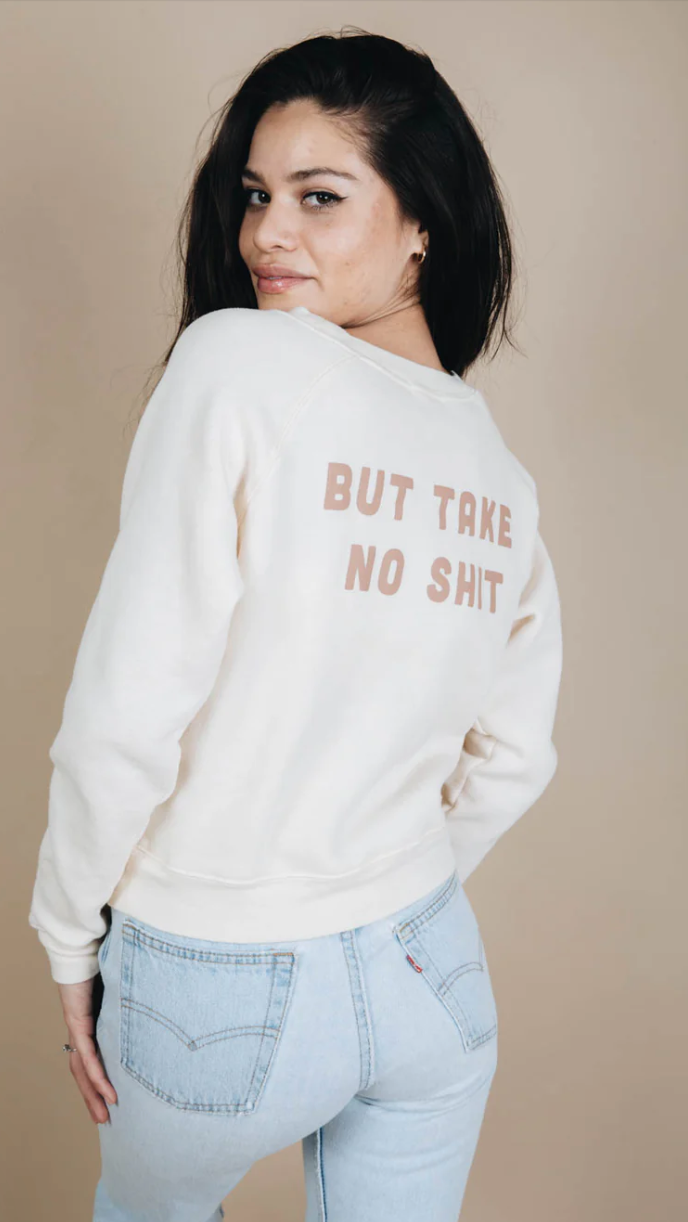 THE BEE & THE FOX DO NO HARM BUT TAKE NO SHIT SWEATSHIRT